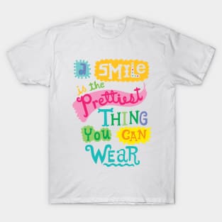 A Smile is the Prettiest Thing You Can Wear T-Shirt